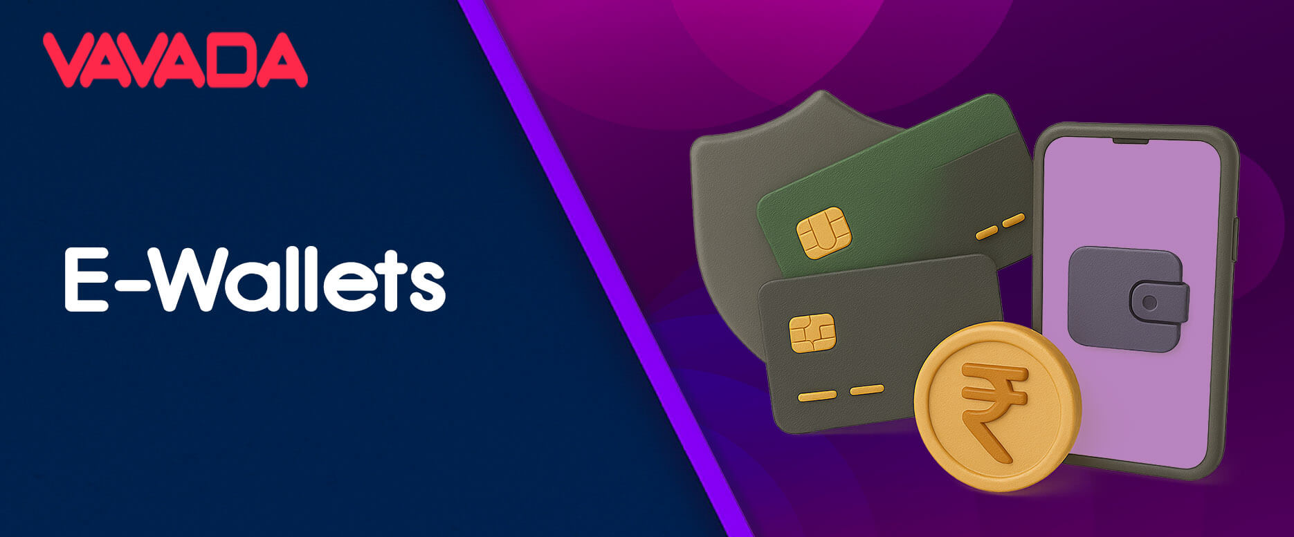 Deposit at Vavada using e-wallets like Skrill, Neteller, Jeton, or MuchBetter.