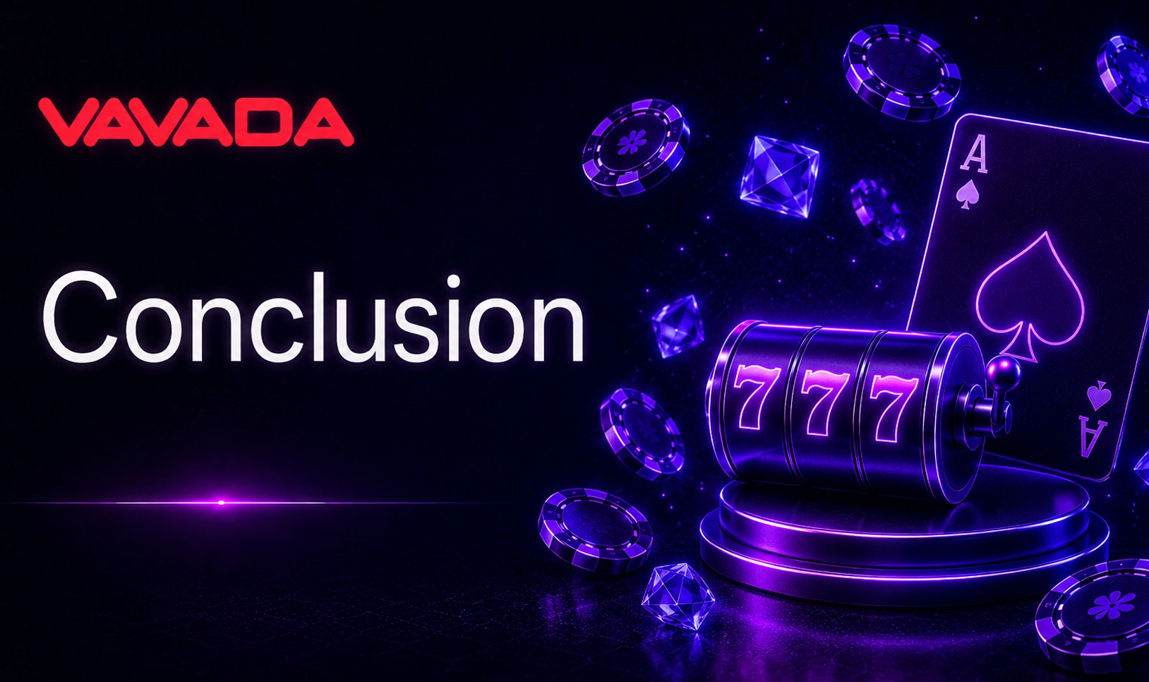 Conclusion on Vavada bonuses and their value for casino players